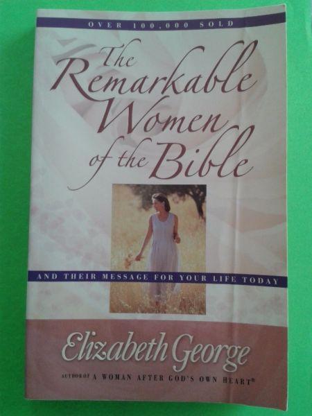 The Remarkable Women Of The Bible - Elizabeth George