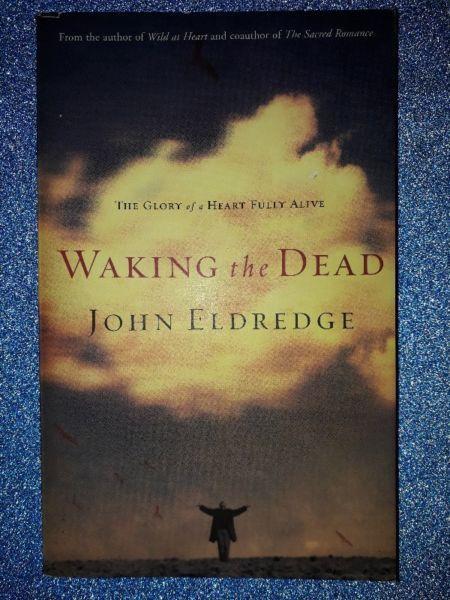 Waking The Dead - John Eldredge