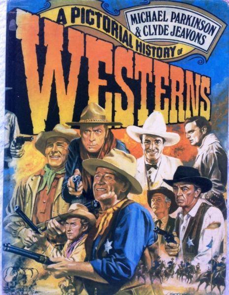 A Pictorial History of Westerns - Parkinson and Jeavons - Hardcover