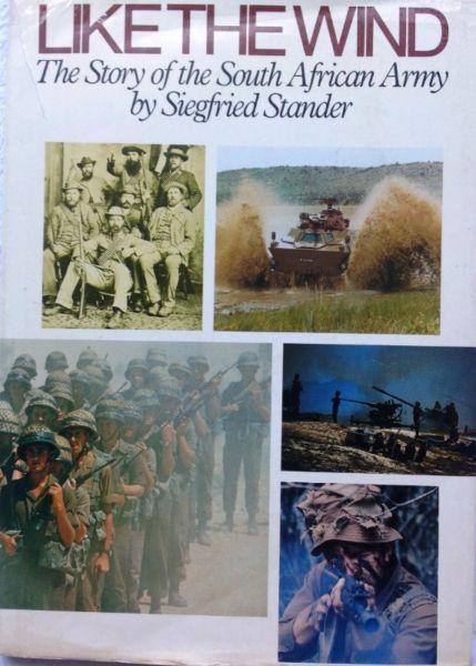 LIKE THE WIND - The Story of the South African Army by Siegfried Stander - Hardcover - book signed