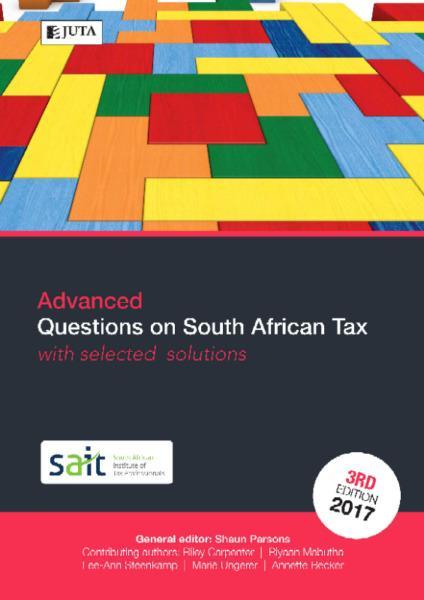 Advanced Questions on South African Tax (3rd Edition 2018)