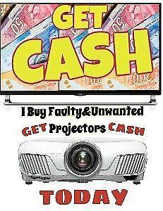 I Buy Faulty Projectors & Flat Screen LED,3D,LCD Or CURVED TV'$(Get Cash Cash Cash)