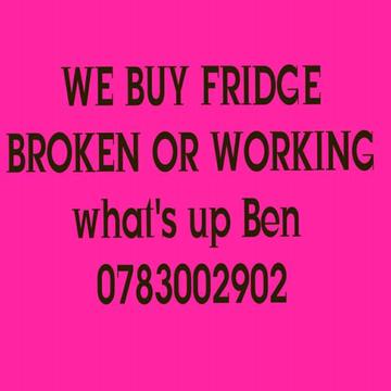 sell me your broken or working Fridge 