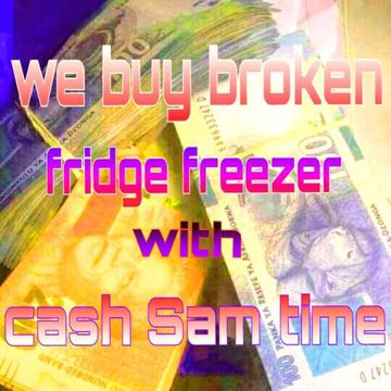We buy broken fridge freezer  