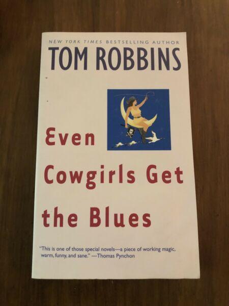Even Cowgirls Get the Blues Tom Robbins 
