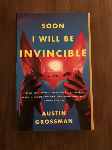Soon I Will Be Invincible Austin Grossman 
