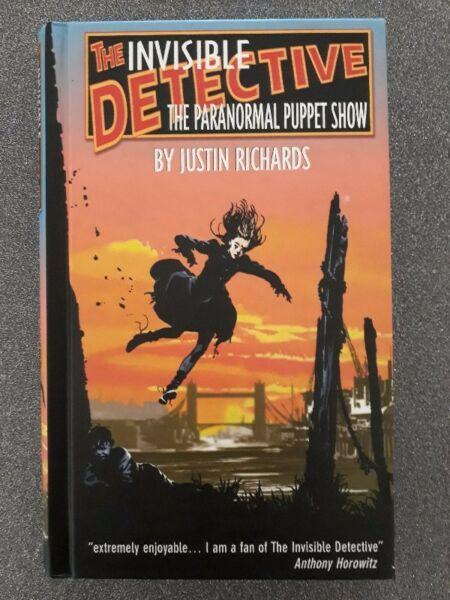 The Invisible Detective: The Paranormal Puppet Show - Justin Richards - The Invisible Detective #1. 
