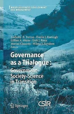 Governance as a Trialogue: Government-Society-Science in Transition - Anthony Turton 