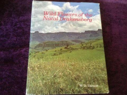 Wildflowers of the Natal Drakensberg by W. R. Trauseld 