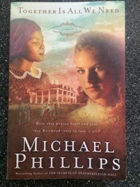 Together is all we need. Novel by Michael Philips 